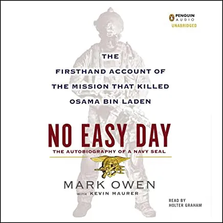 No Easy Day: The Firsthand Account of the Mission That Killed Osama Bin Laden